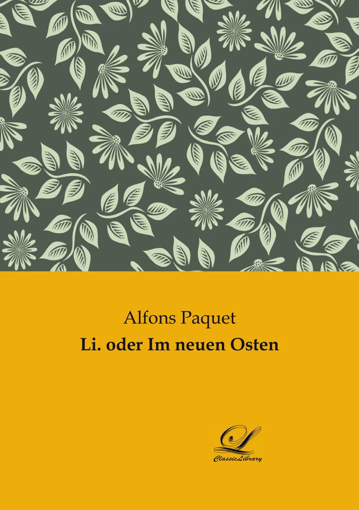 Cover: 9783961673667 | Li. oder Im neuen Osten | Alfons Paquet | Taschenbuch | Paperback