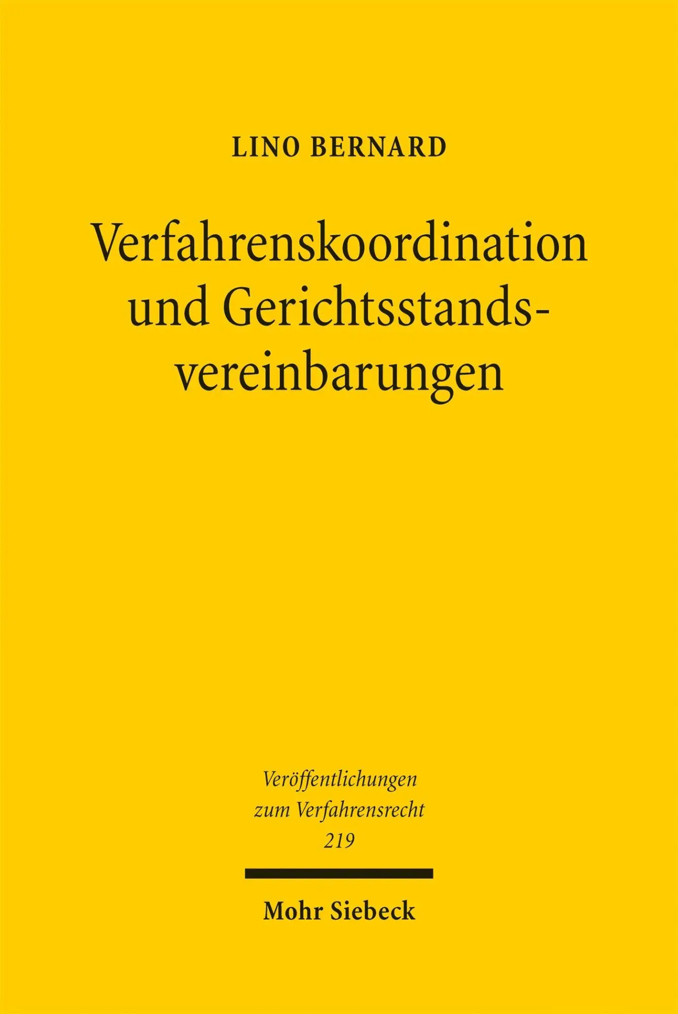Cover: 9783161643767 | Verfahrenskoordination und Gerichtsstandsvereinbarungen | Lino Bernard