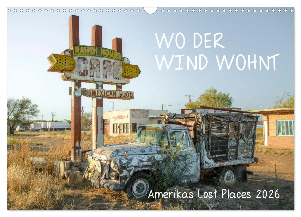 Cover: 9783457373767 | Wo der Wind Wohnt, Amerikas Lost Places (Wandkalender 2026 DIN A3...