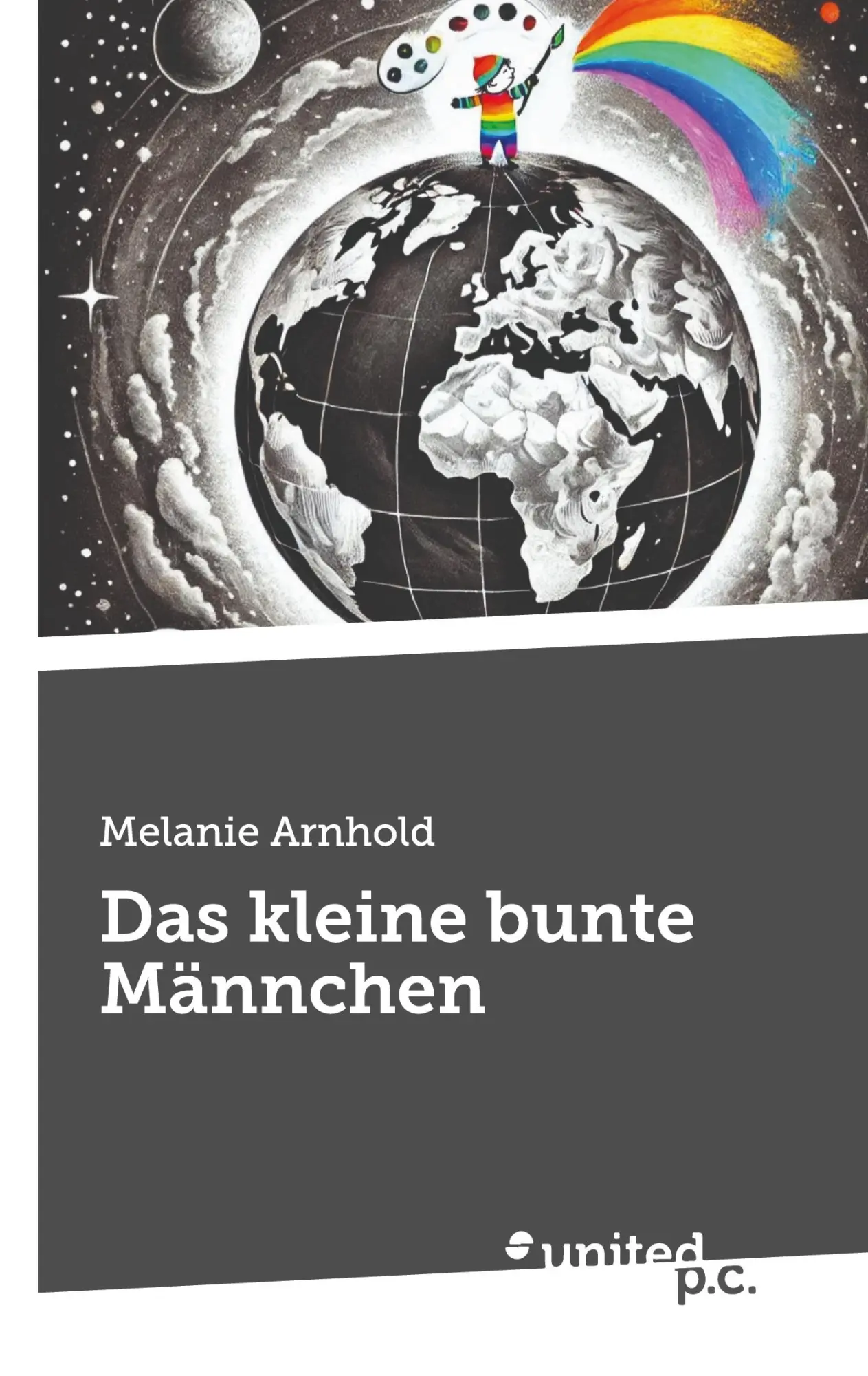 Cover: 9783710333767 | Das kleine bunte Männchen | Melanie Arnhold | Taschenbuch | 32 S.