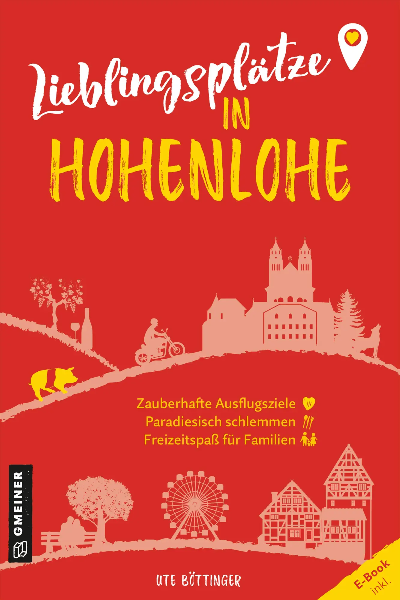 Cover: 9783839203767 | Lieblingsplätze in Hohenlohe | Aktual. Neuausgabe 2023 | Ute Böttinger