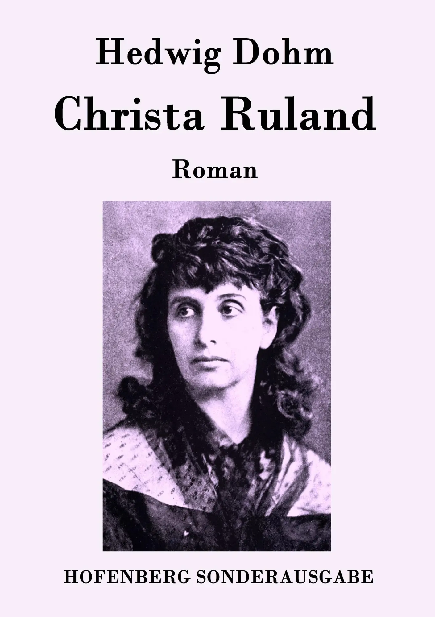 Cover: 9783843093767 | Christa Ruland | Roman | Hedwig Dohm | Taschenbuch | 180 S. | Deutsch