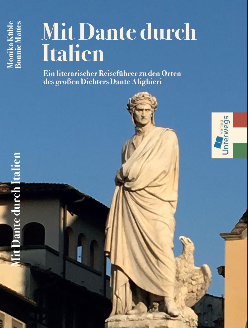 Cover: 9783861123767 | Mit Dante durch Italien | Monika Küble (u. a.) | Taschenbuch | 240 S.