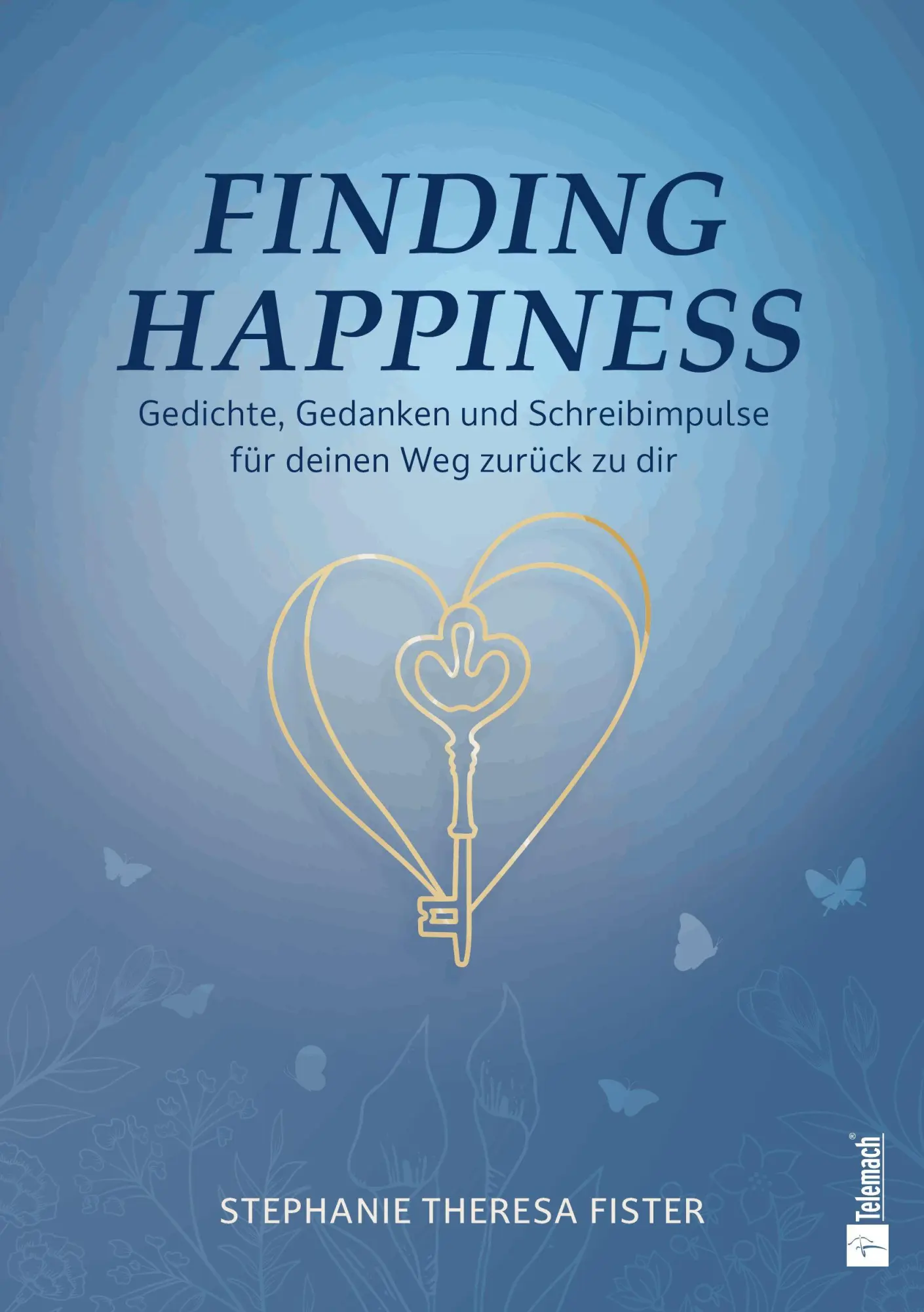 Cover: 9783986413767 | Finding Happiness | Stephanie Theresa Fister | Taschenbuch | 280 S.