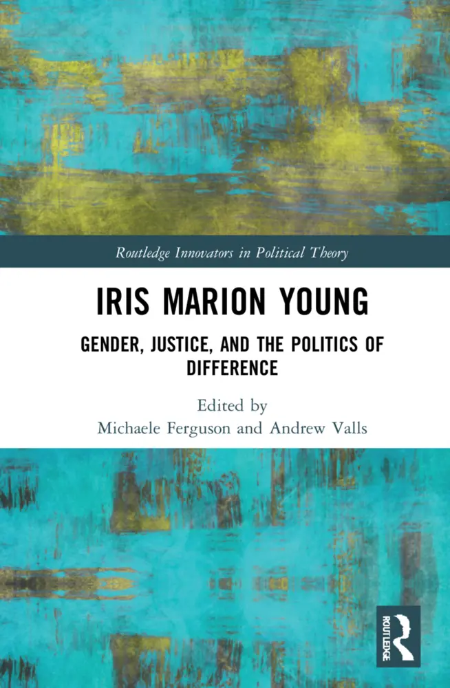 Cover: 9781032133867 | Iris Marion Young | Gender, Justice, and the Politics of Difference