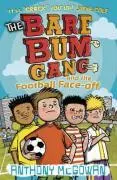 Cover: 9781862303867 | The Bare Bum Gang and the Football Face-Off | Anthony McGowan | Buch