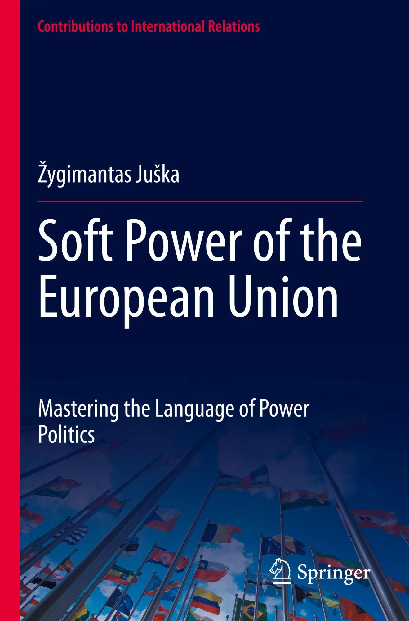 Cover: 9783031563867 | Soft Power of the European Union | ¿Ygimantas Ju¿ka | Taschenbuch