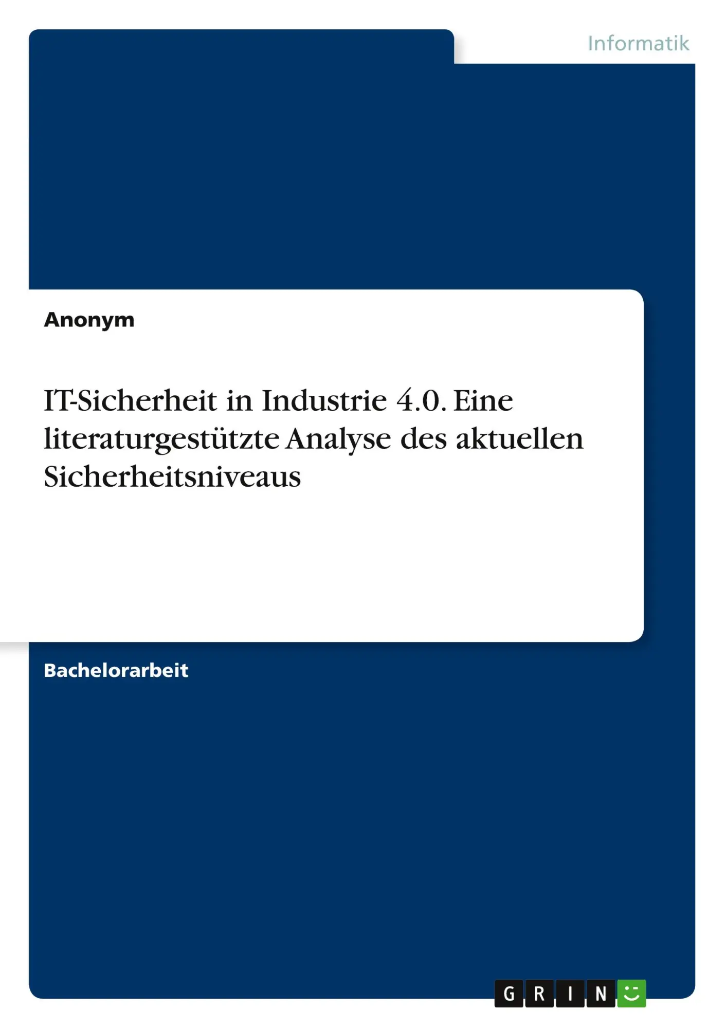 Cover: 9783668233867 | IT-Sicherheit in Industrie 4.0. Eine literaturgestützte Analyse des...