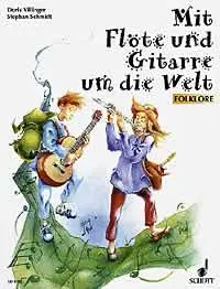Cover: 9790001083867 | Mit Flote &amp; Gitarre Um Die Welt | Folklore. Flöte und Gitarre. | Buch