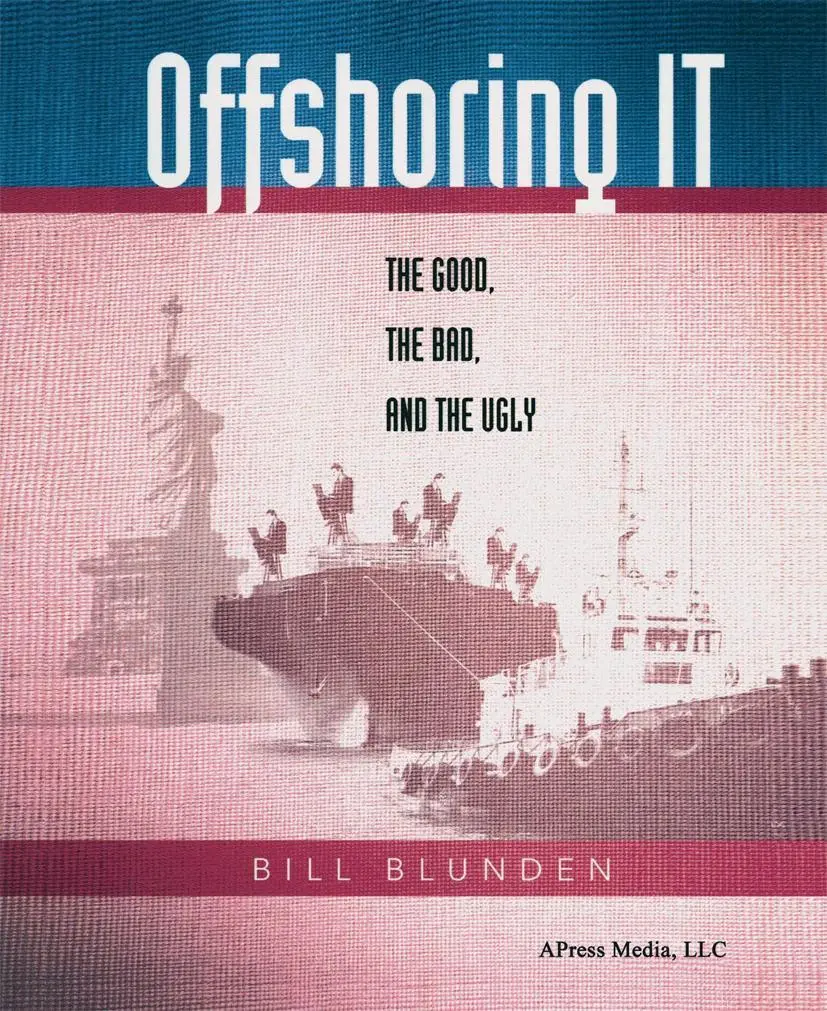 Cover: 9781590593967 | Offshoring IT | The Good, the Bad, and the Ugly | Bill Blunden | Buch
