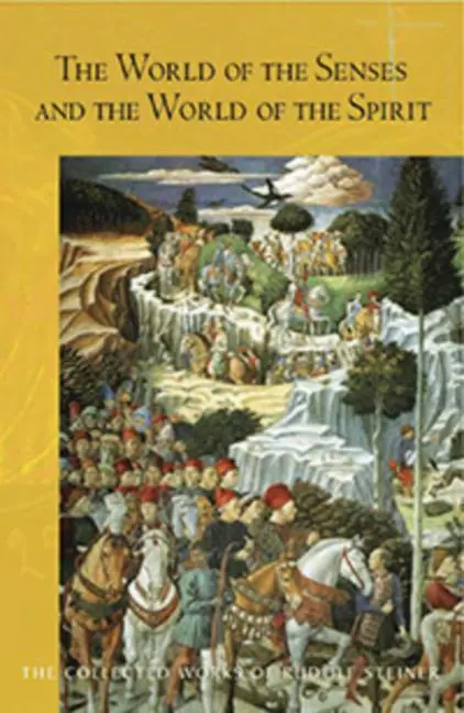 Cover: 9781855843967 | The World of the Senses | And the World of the Spirit (Cw 134) | Buch