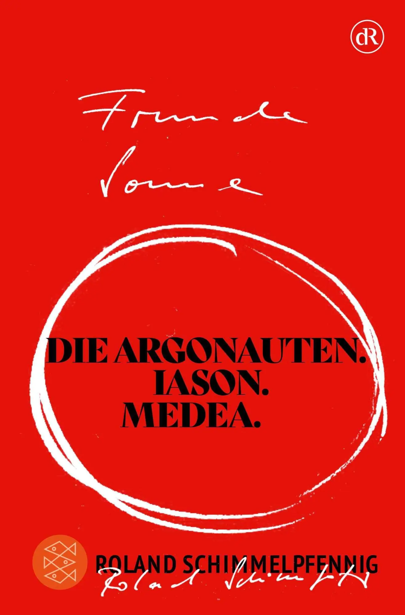Cover: 9783596713967 | FREMDE SONNE | Die Argonauten. Iason. Medea. | Roland Schimmelpfennig