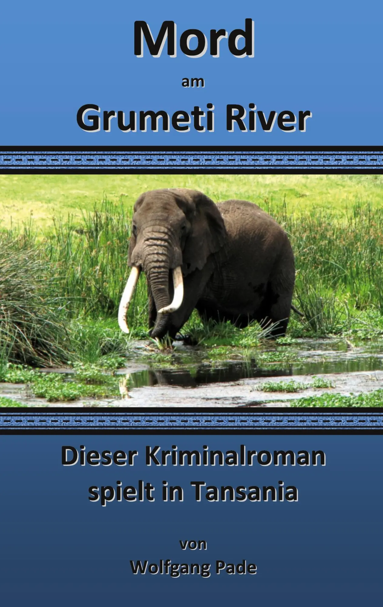 Cover: 9783754353967 | Mord am Grumeti River | Dieser Kriminalroman spielt in Tansania | Pade