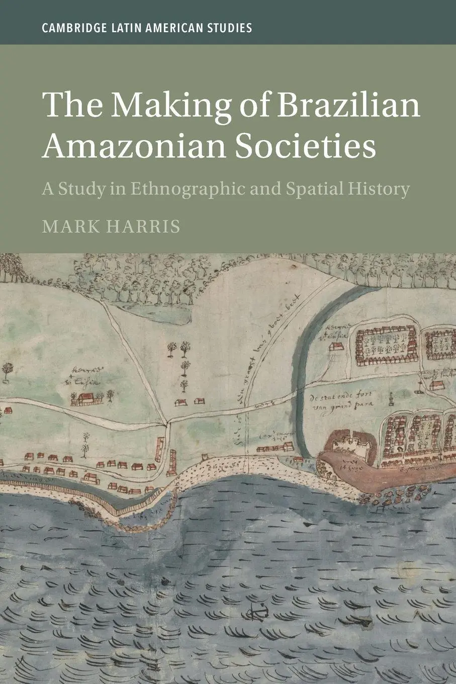 Cover: 9781009654067 | The Making of Brazilian Amazonian Societies | Mark Harris | Buch