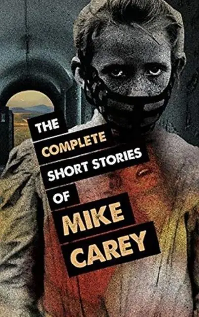 Cover: 9781786364067 | The Complete Short Stories of Mike Carey | Mike Carey | Taschenbuch