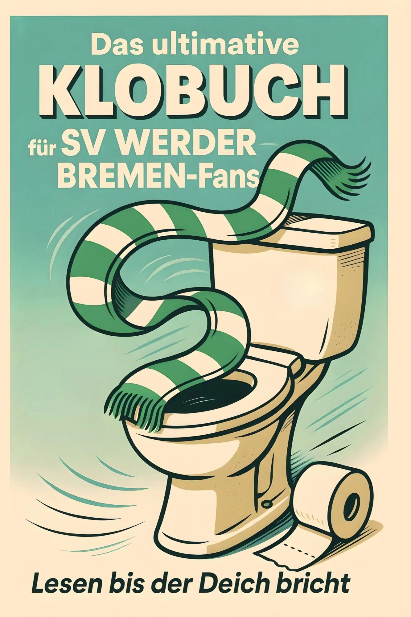 Cover: 9783695394067 | Das ultimative Klobuch für SV Werder Bremen-Fans | Elias Schröder
