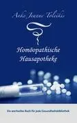 Cover: 9783839174067 | Anke Jeanne Toleikis' Homöopathische Hausapotheke | Toleikis | Buch