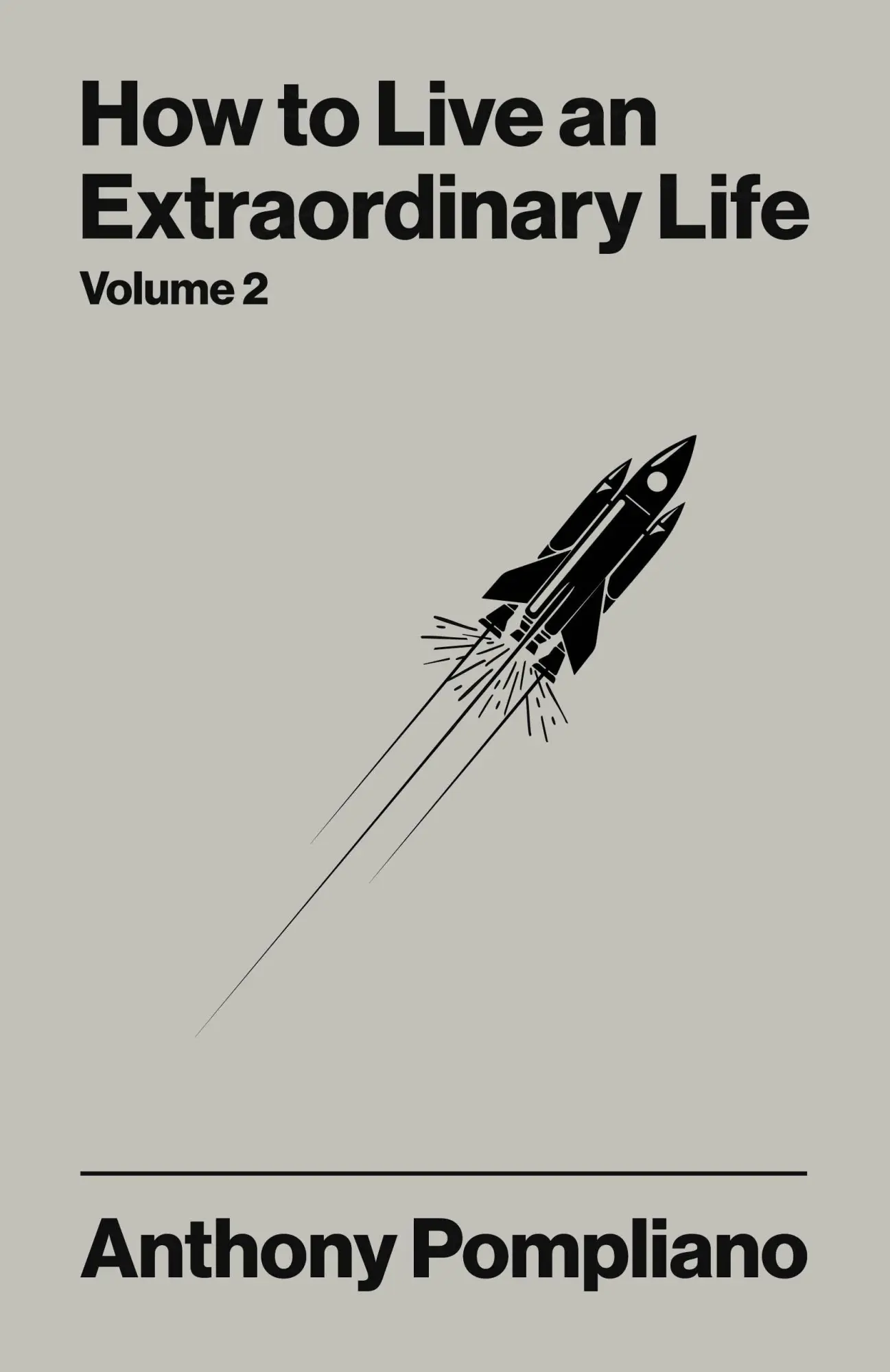 Cover: 9781804094167 | How To Live An Extraordinary Life Volume Two | Anthony Pompliano
