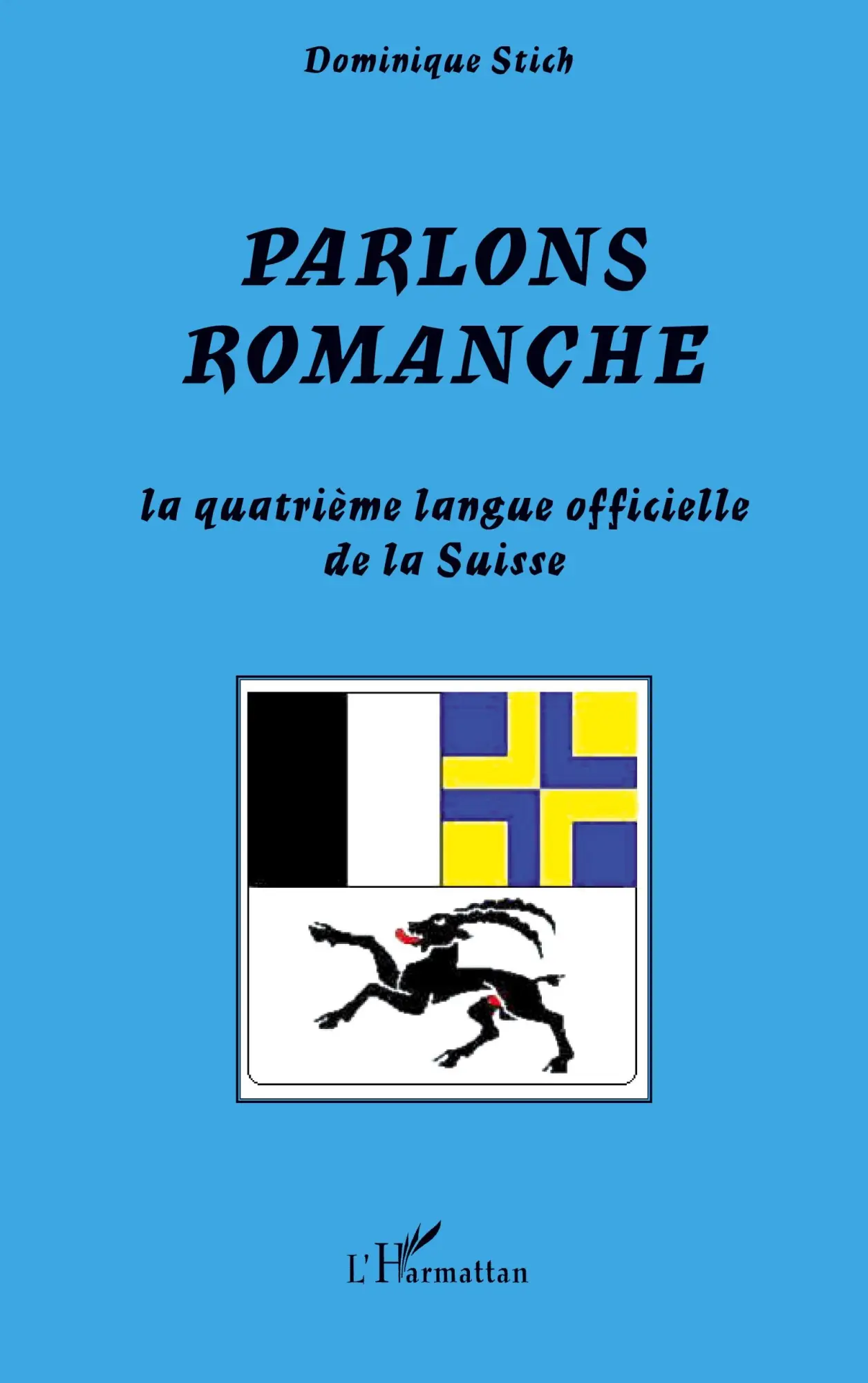 Cover: 9782296034167 | Parlons romanche | La quatrième langue officielle de la Suisse | Stich