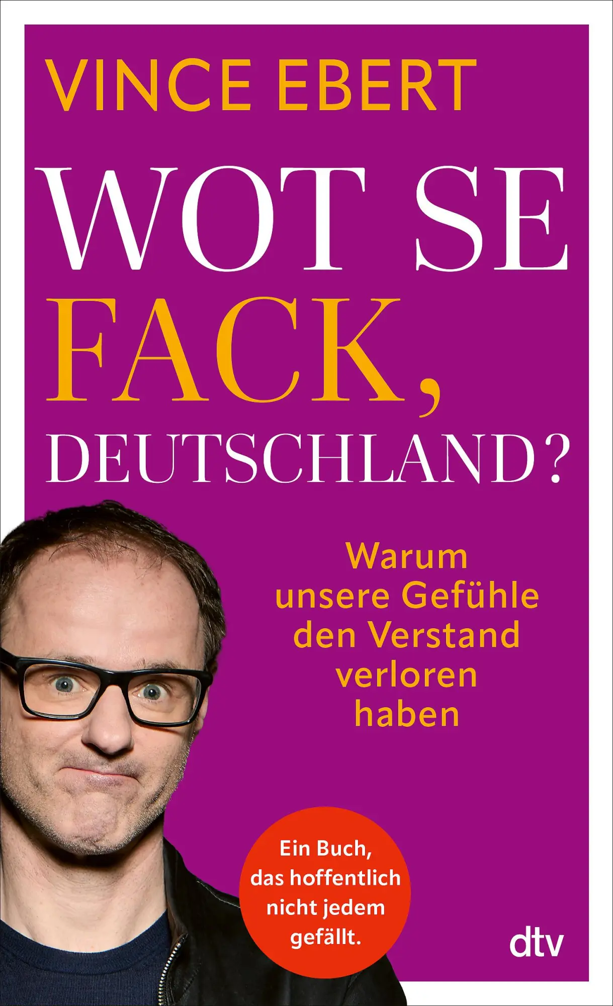 Cover: 9783423264167 | Wot Se Fack, Deutschland? | Vince Ebert | Taschenbuch | 304 S. | 2025