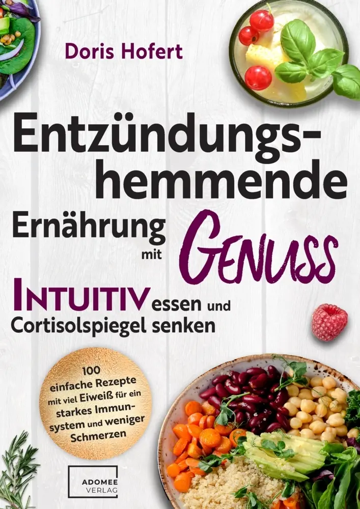 Cover: 9783911404167 | Entzündungshemmende Ernährung mit Genuss. Intuitiv essen und...