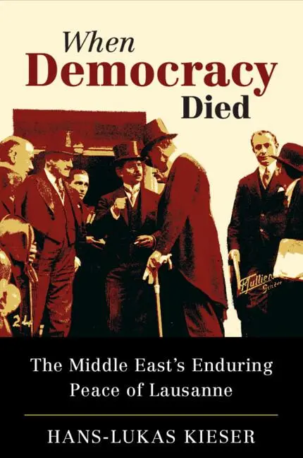 Cover: 9781009014267 | When Democracy Died | The Middle East's Enduring Peace of Lausanne