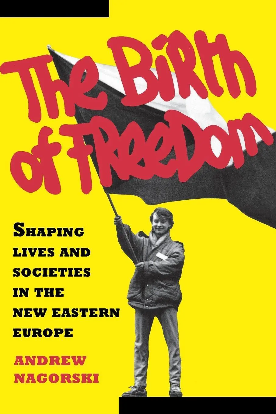 Cover: 9781439154267 | Birth of Freedom | Shaping Lives and Societies in the New Easter Euro