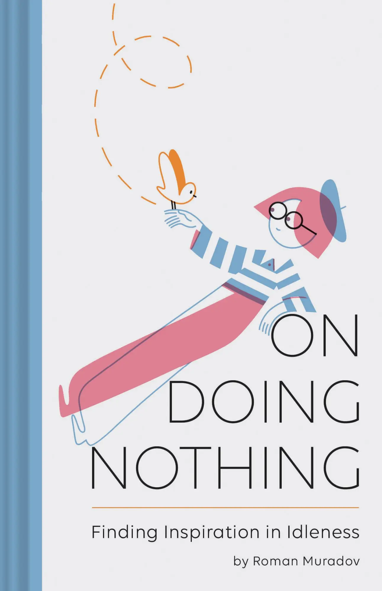 Cover: 9781452164267 | On Doing Nothing | Finding Inspiration in Idleness | Roman Muradov