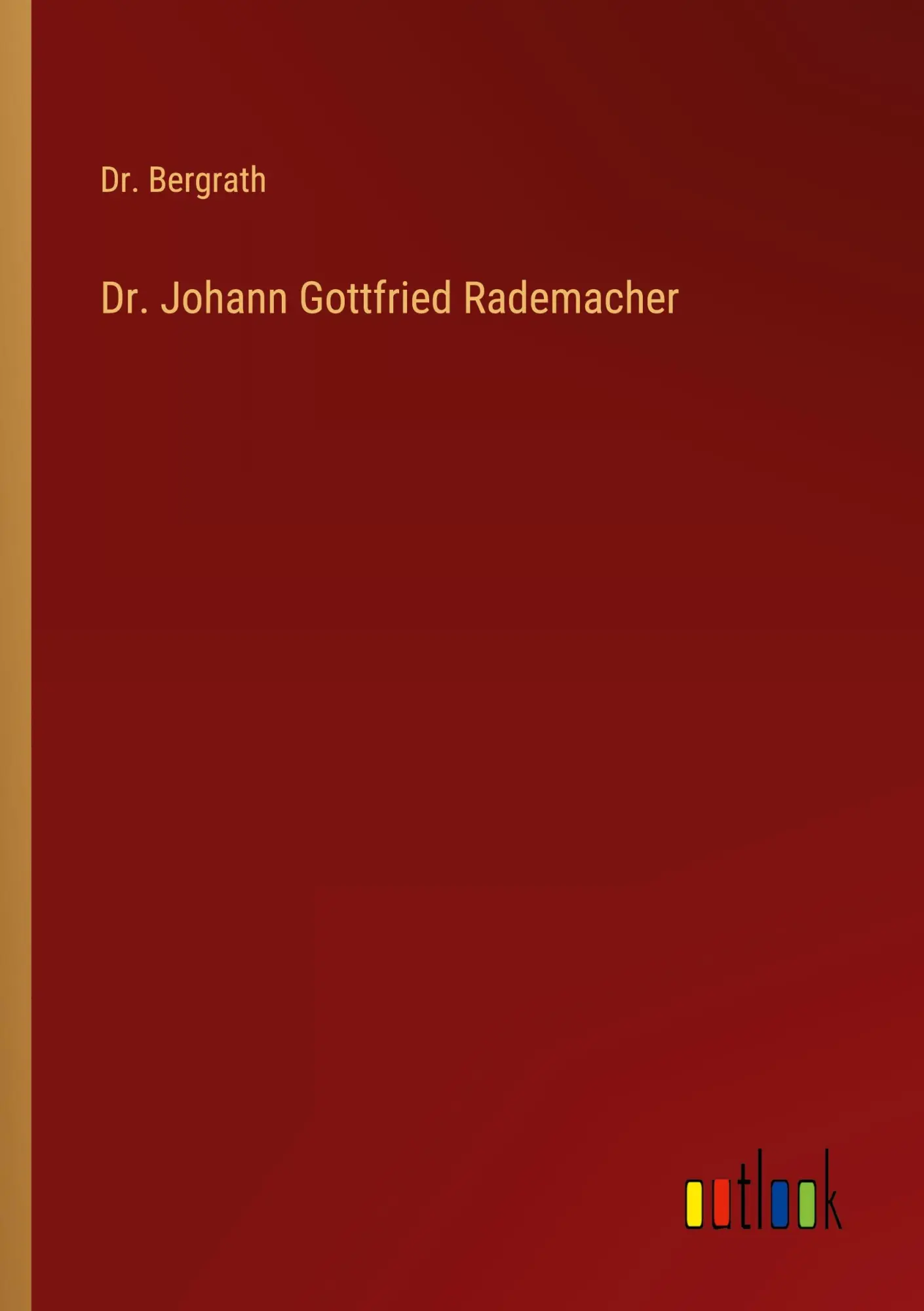 Cover: 9783368504267 | Dr. Johann Gottfried Rademacher | Bergrath | Taschenbuch | Paperback