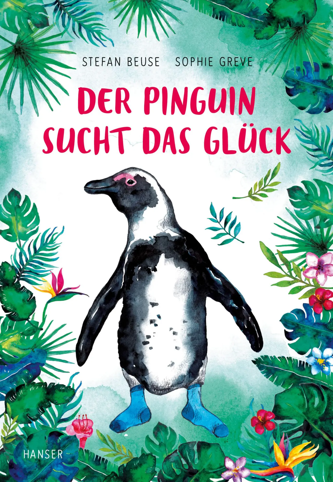 Cover: 9783446264267 | Der Pinguin sucht das Glück | Stefan Beuse (u. a.) | Buch | 64 S.