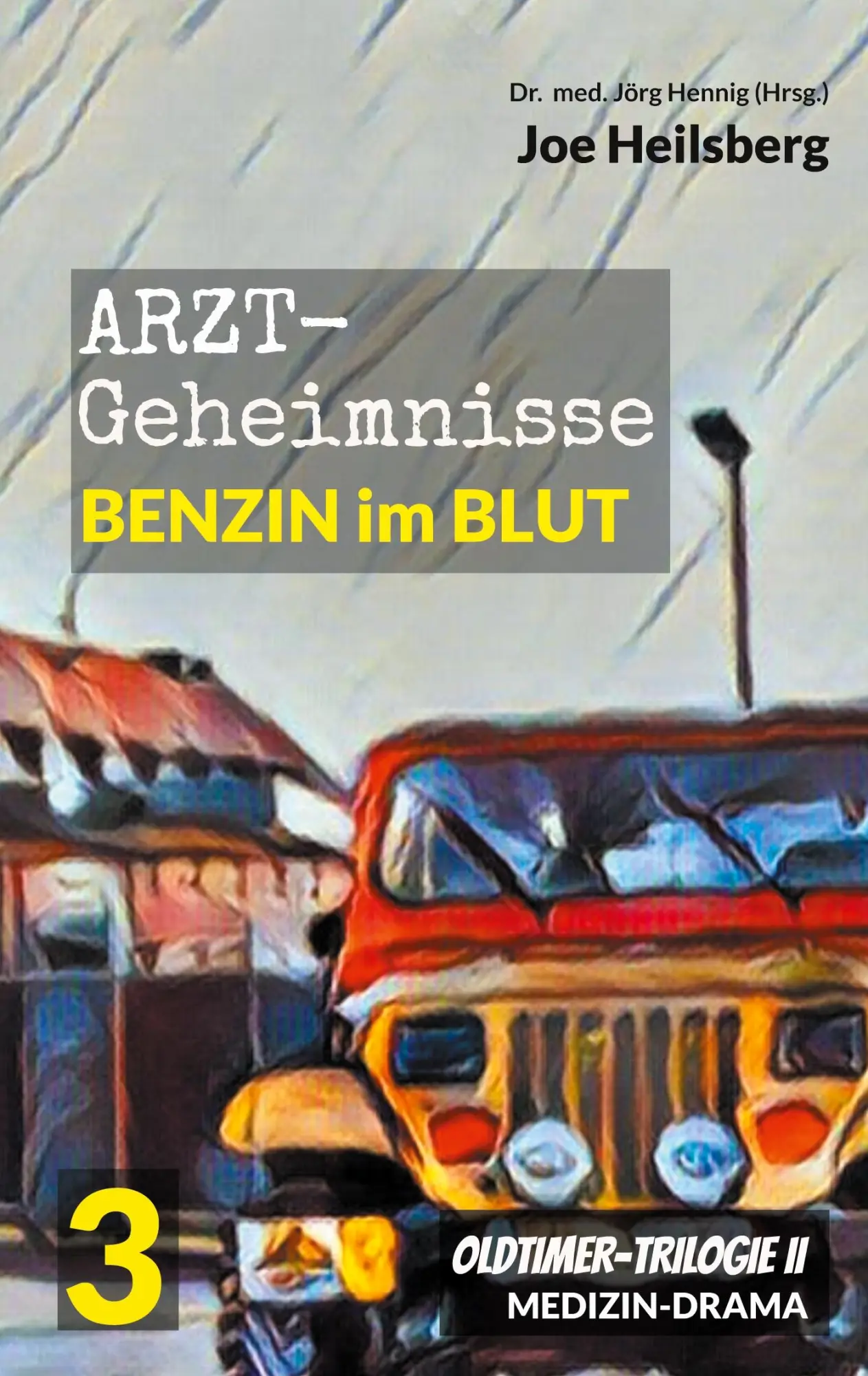 Cover: 9783695134267 | Arztgeheimnisse (Oldtimer-Trilogie II) | Teil 3: Benzin im Blut | Buch
