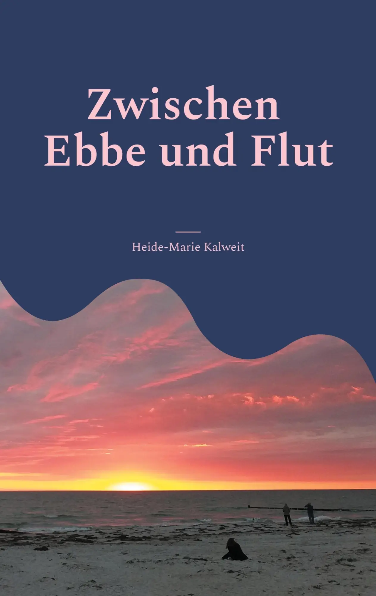 Cover: 9783759724267 | Zwischen Ebbe und Flut | Beziehungsweise Lyrik | Heide-Marie Kalweit