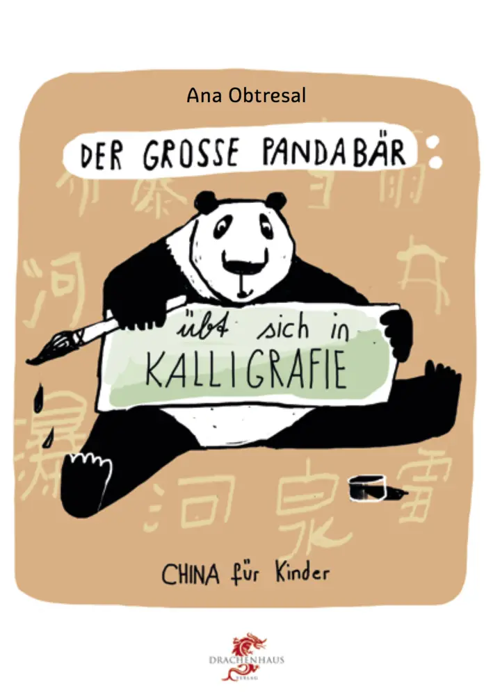 Cover: 9783943314267 | Der große Pandabär übt sich in Kalligrafie | Ana Obtresal (u. a.)