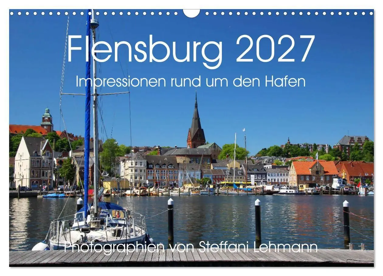 Cover: 9783569634367 | Flensburg 2027. Impressionen rund um den Hafen (Wandkalender 2027...
