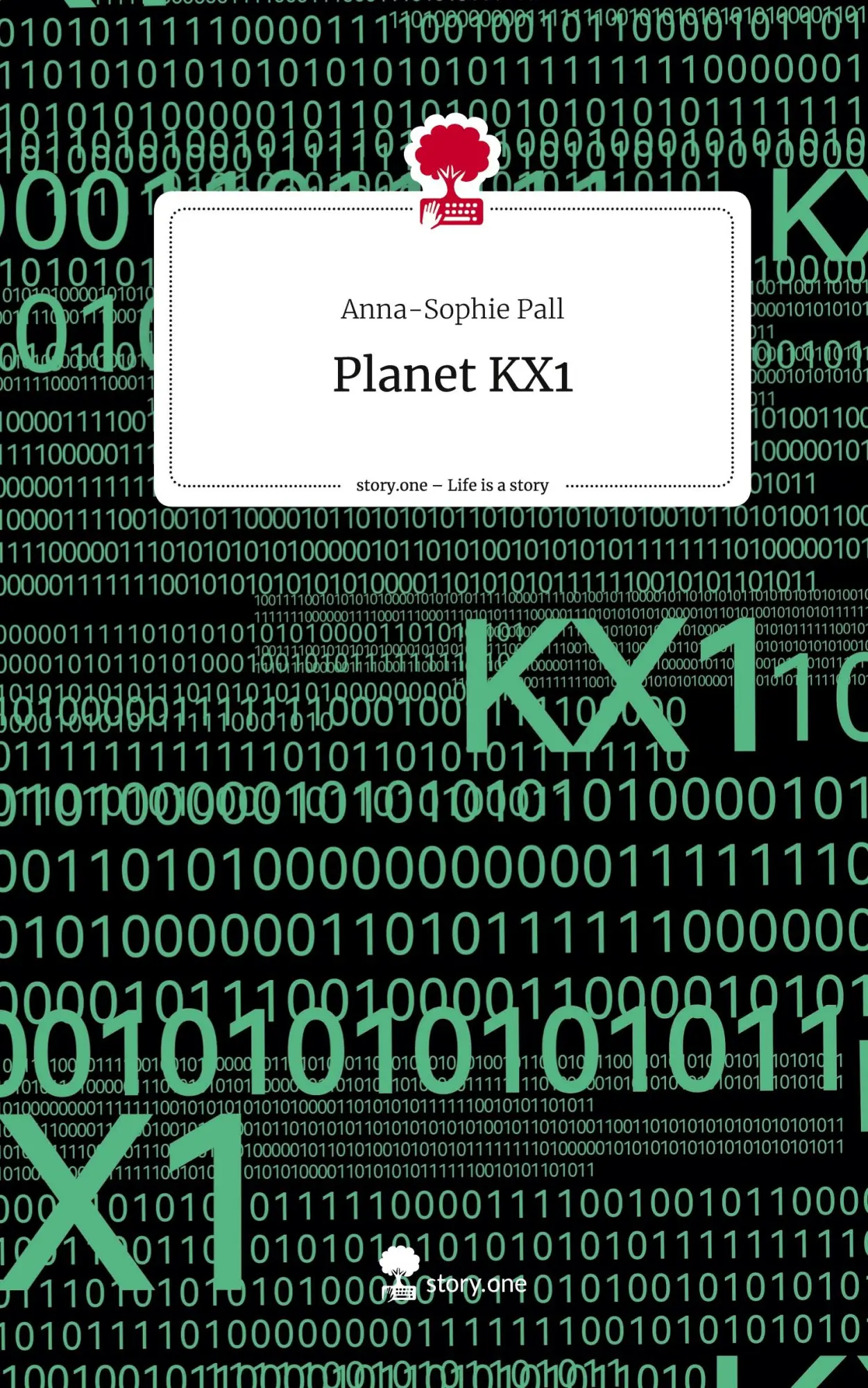 Cover: 9783710894367 | Planet KX1. Life is a Story - story.one | Anna-Sophie Pall | Buch