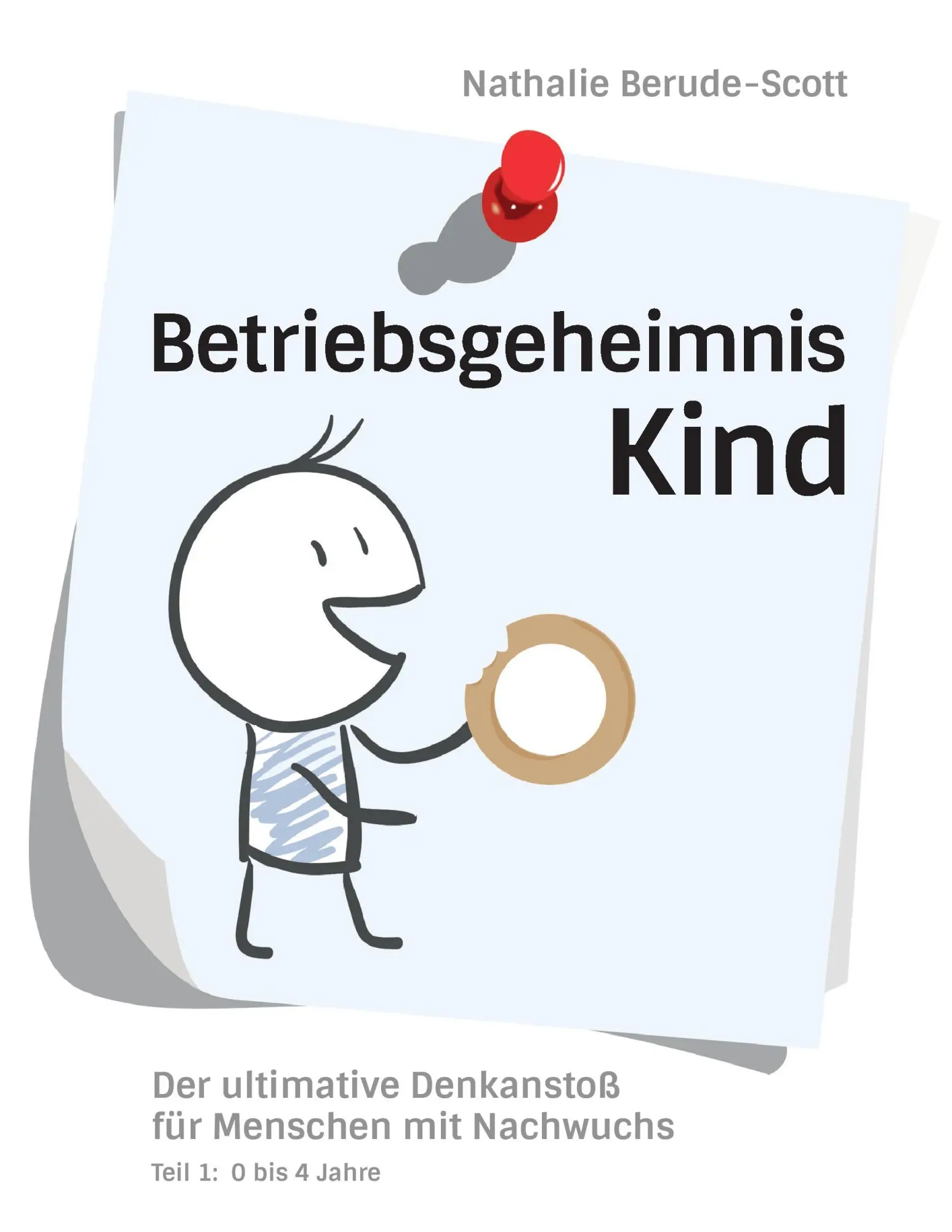 Cover: 9783732364367 | Betriebsgeheimnis Kind | Nathalie Berude-Scott | Taschenbuch | 88 S.