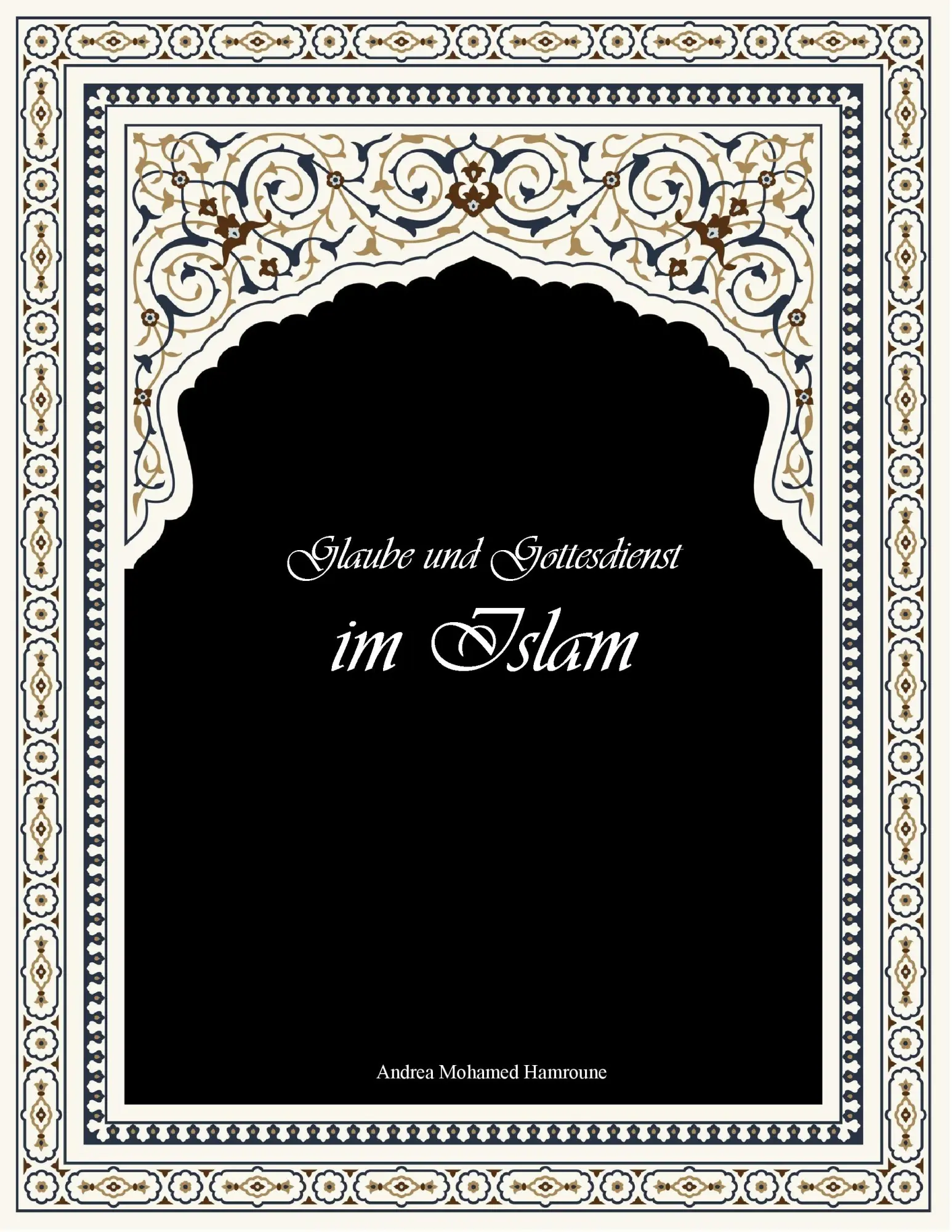 Cover: 9783741274367 | Glaube und Gottesdienst im Islam | Andrea Mohamed Hamroune | Buch