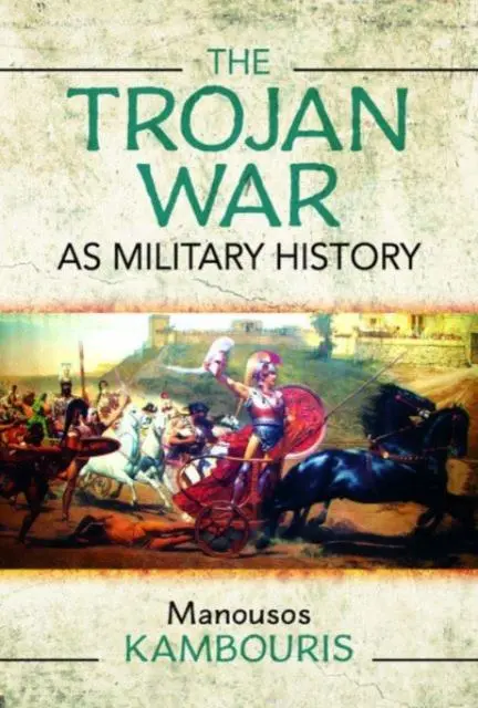 Cover: 9781399094467 | The Trojan War as Military History | Manousos E Kambouris | Buch