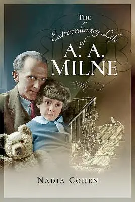 Cover: 9781526704467 | The Extraordinary Life of A A Milne | Nadia Cohen | Buch | Gebunden