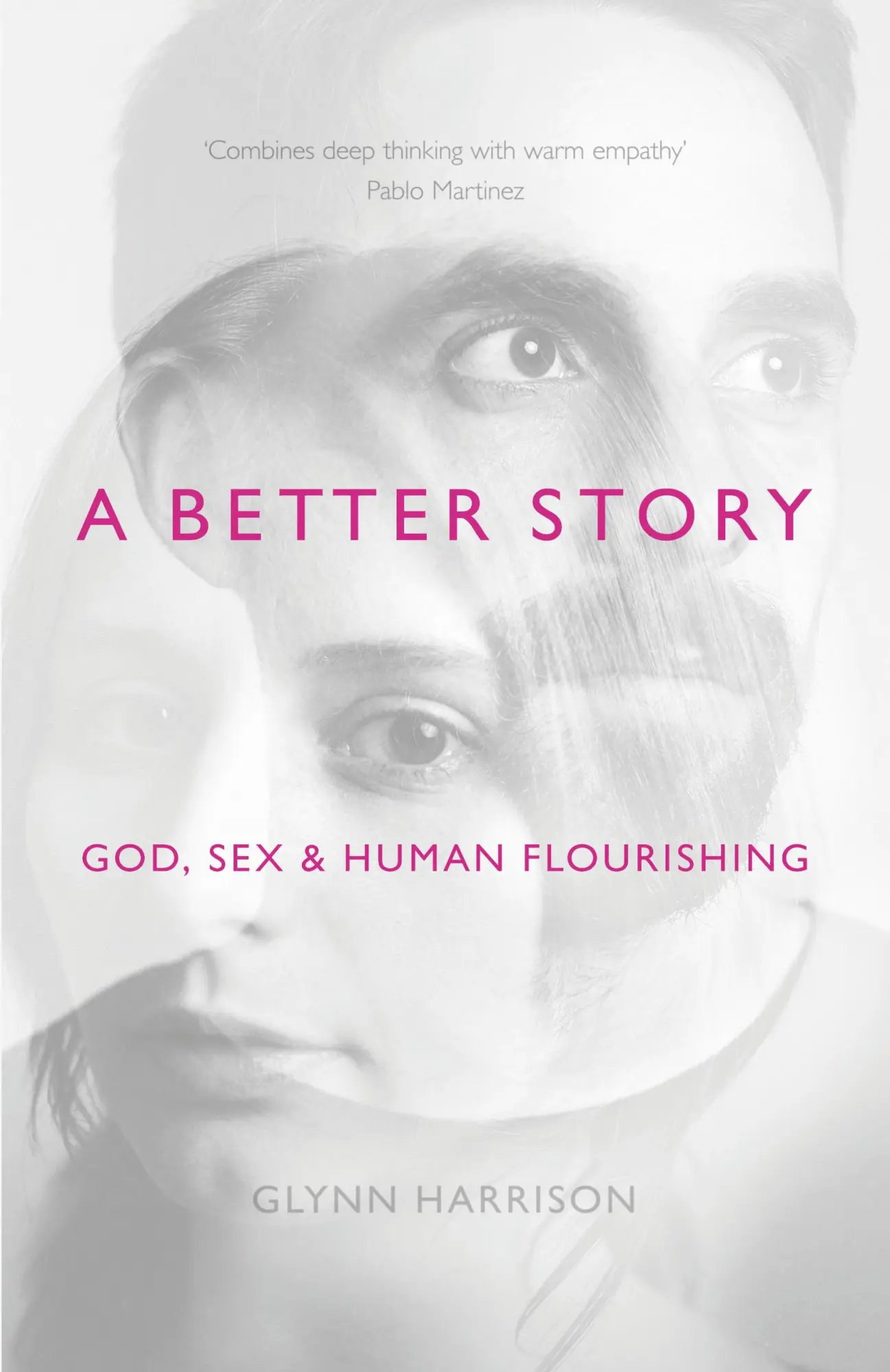 Cover: 9781783594467 | A Better Story | God, Sex And Human Flourishing | Glynn Harrison | IVP