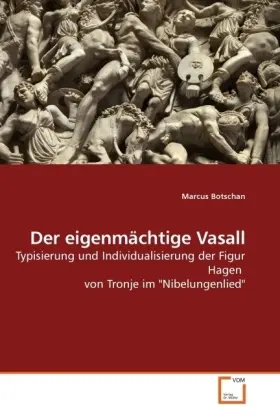 Cover: 9783639154467 | Der eigenmächtige Vasall | Marcus Botschan | Taschenbuch | Deutsch