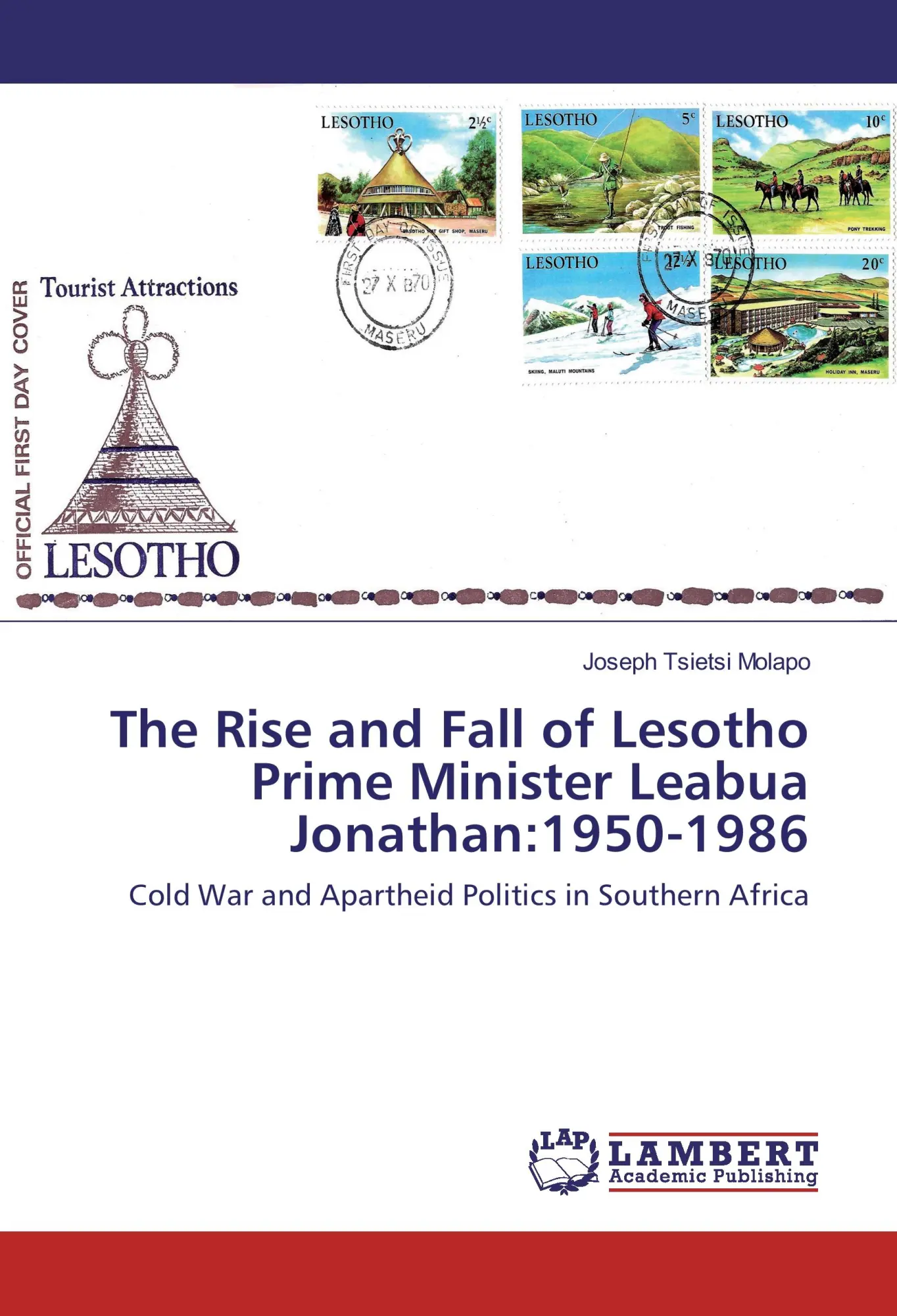 Cover: 9783659884467 | The Rise and Fall of Lesotho Prime Minister Leabua Jonathan:1950-1986