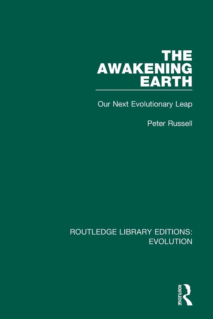 Cover: 9780367264567 | The Awakening Earth | Our Next Evolutionary Leap | Peter Russell