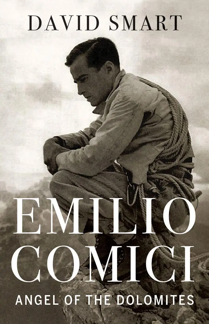 Cover: 9781771604567 | Emilio Comici: Angel of the Dolomites | David Smart | Buch | Gebunden
