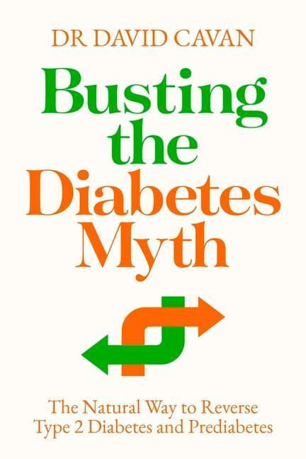 Cover: 9781838954567 | Busting the Diabetes Myth: The Natural Way to Reverse Type 2...