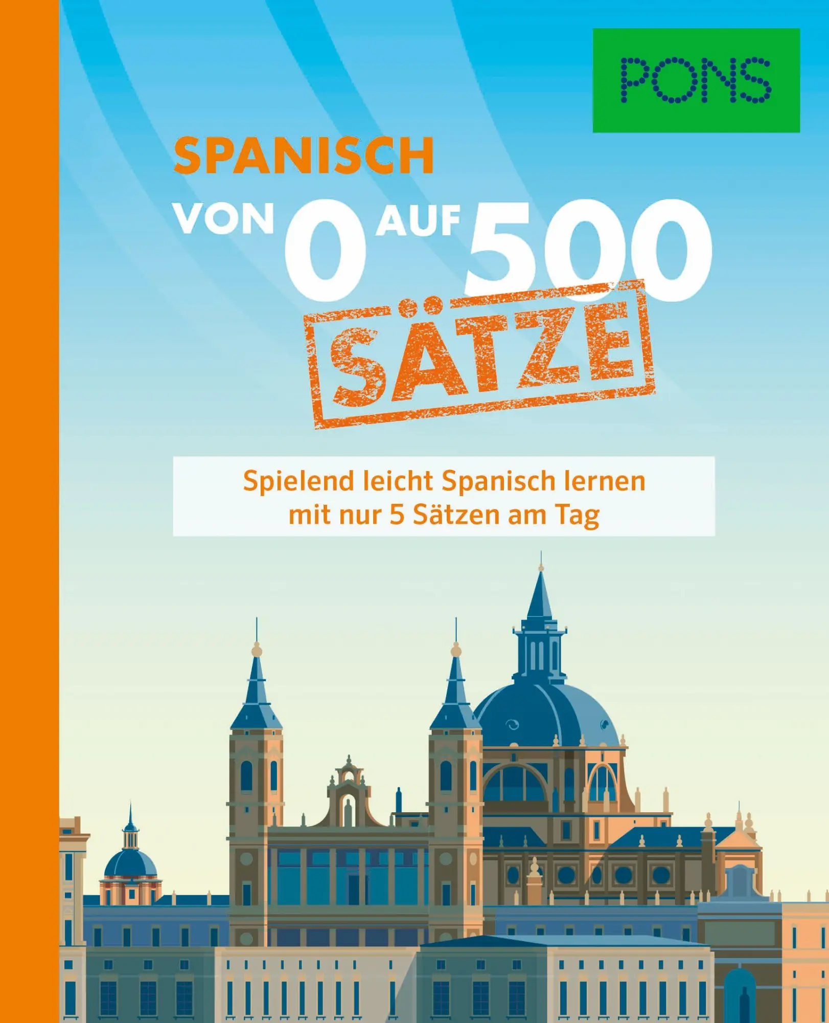 Cover: 9783125164567 | PONS Von 0 auf 500 Sätze Spanisch | Taschenbuch | 256 S. | Deutsch