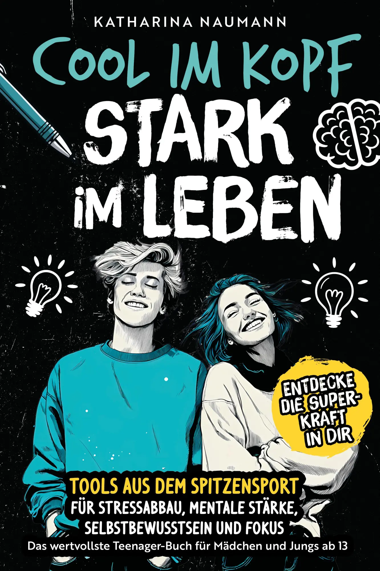 Cover: 9783911844567 | Das wertvollste Teenager-Buch für Mädchen &amp; Jungs ab 13 Cool im...