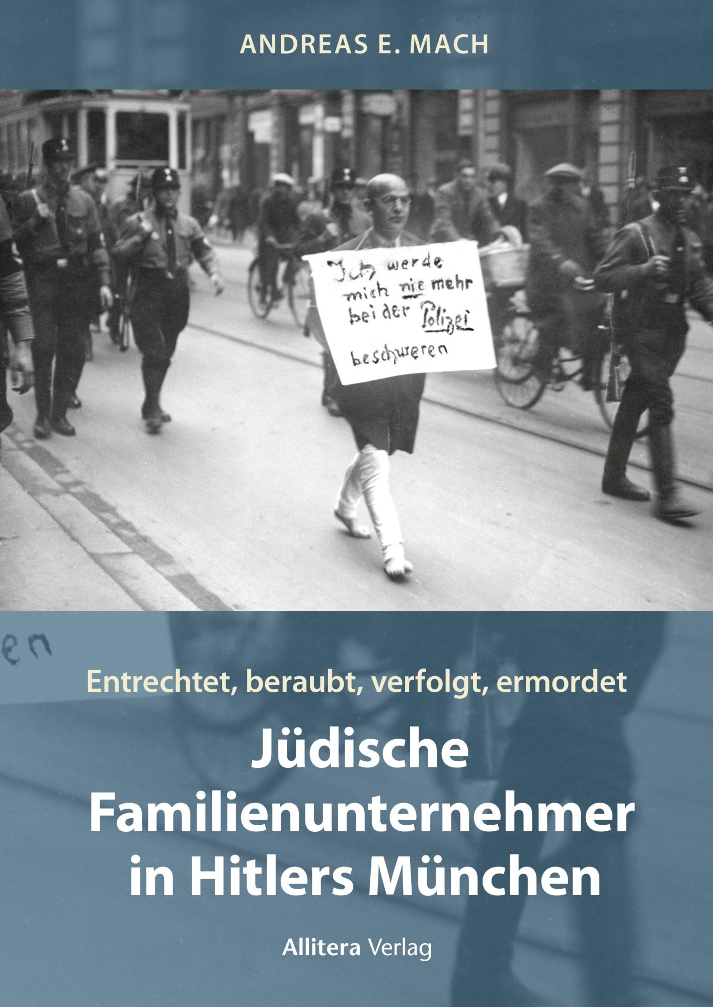 Cover: 9783962334567 | Jüdische Familienunternehmer in Hitlers München | Andreas E. Mach