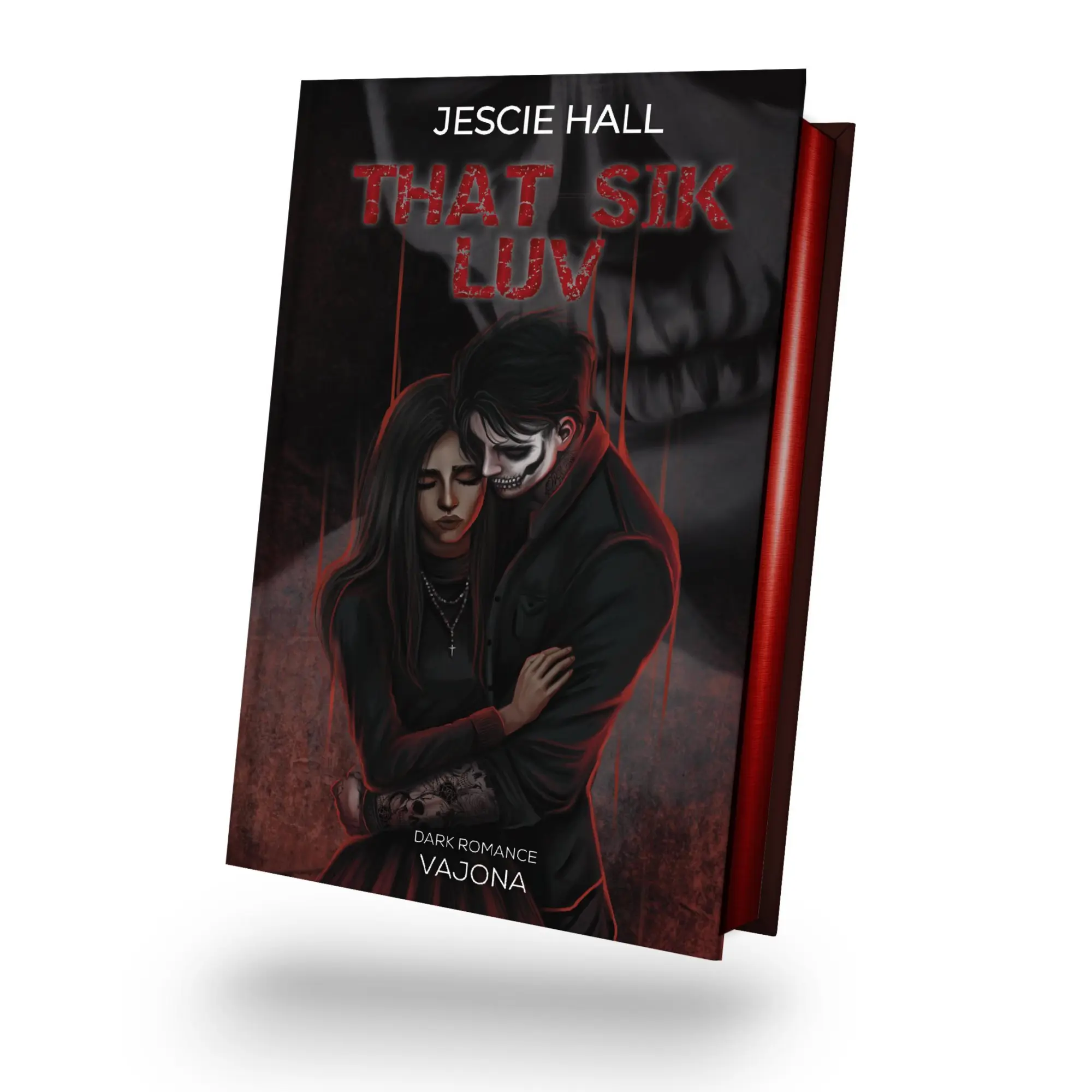 Cover: 9783987184567 | THAT SIK LUV | DARK ROMANCE Mit limitiertem Farbschnitt! | Jescie Hall