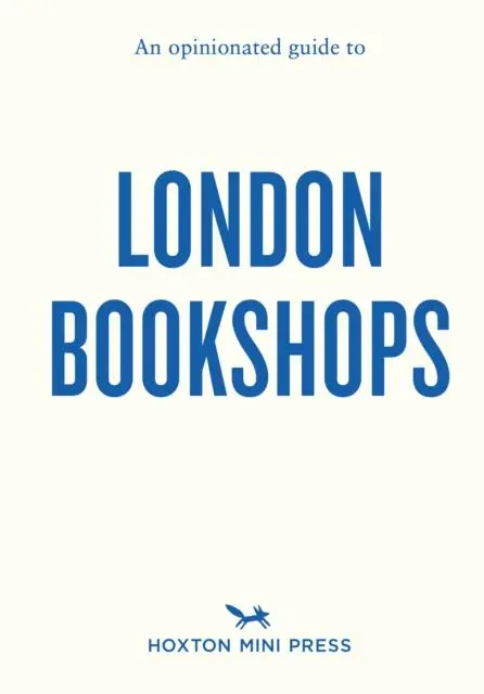 Cover: 9781914314667 | An Opinionated Guide to London Bookshops | James Manning (u. a.)